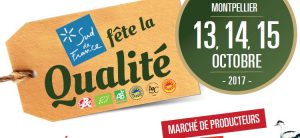 Sud de France fête la qualité, Montpellier 13, 14 et 15 octobre 2017